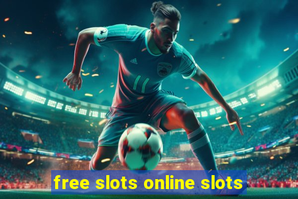 free slots online slots