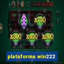 plataforma win222