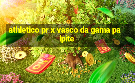 athletico pr x vasco da gama palpite