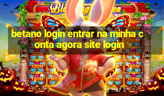 betano login entrar na minha conta agora site login