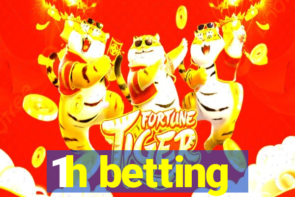 1h betting