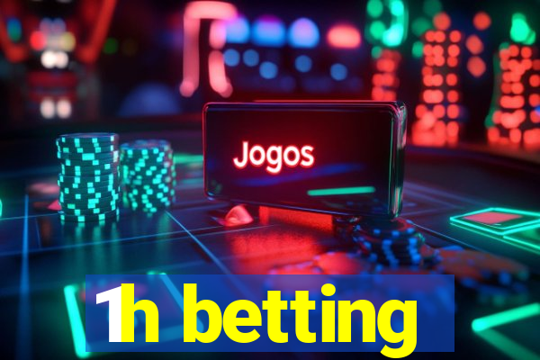 1h betting