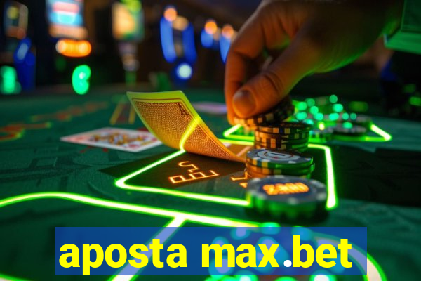 aposta max.bet