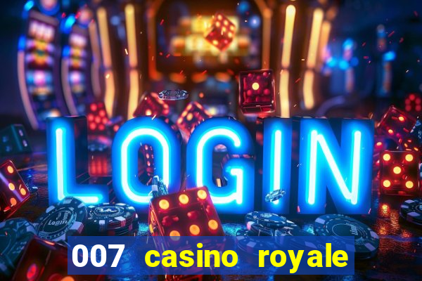 007 casino royale filme dublado