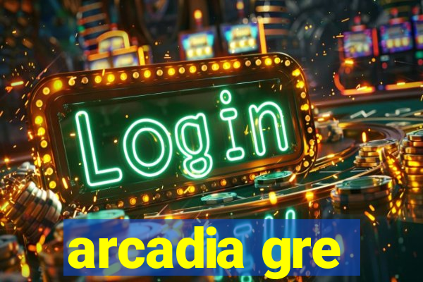 arcadia gre