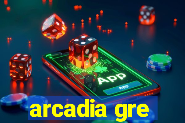 arcadia gre