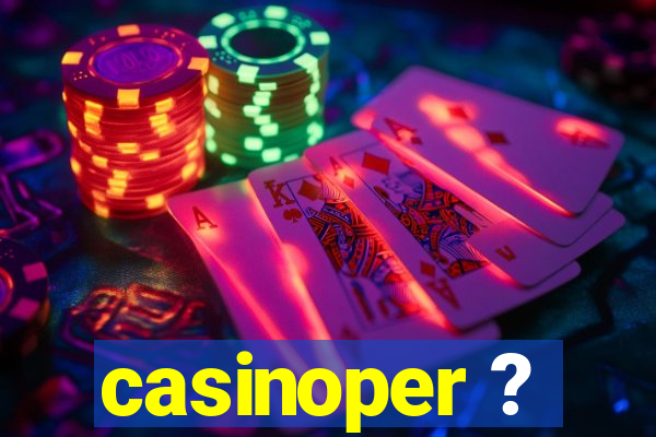 casinoper ?