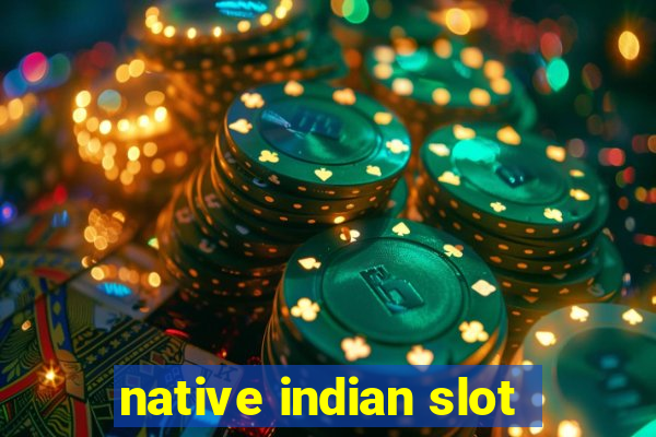 native indian slot