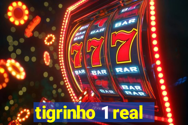 tigrinho 1 real