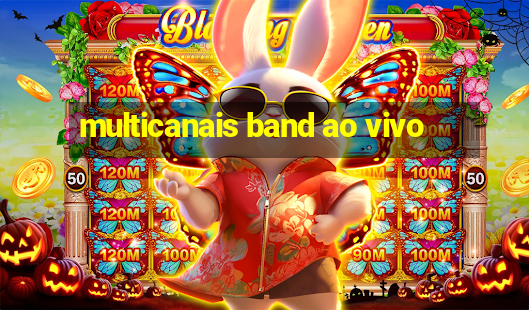 multicanais band ao vivo