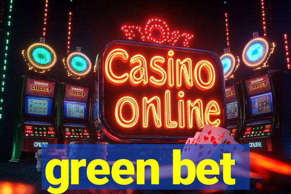 green bet