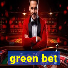 green bet