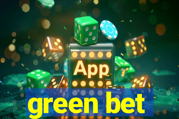 green bet