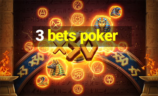 3 bets poker