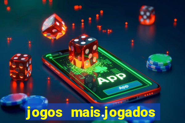 jogos mais.jogados do mundo