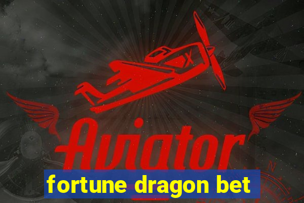 fortune dragon bet