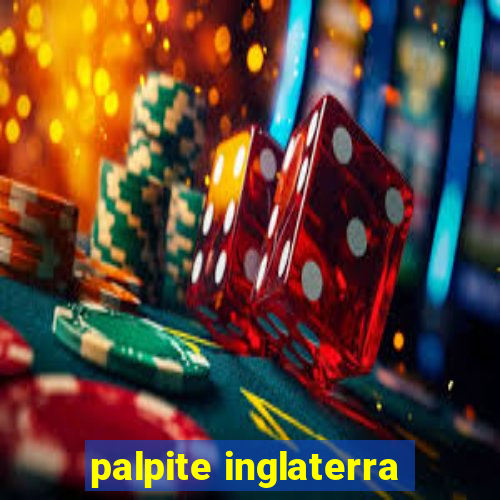 palpite inglaterra