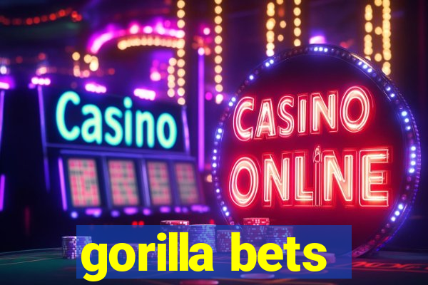 gorilla bets