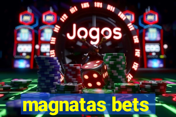 magnatas bets