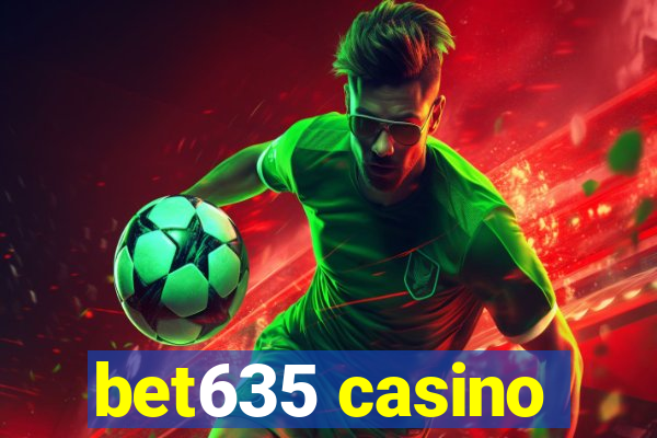 bet635 casino