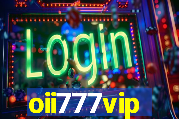 oii777vip