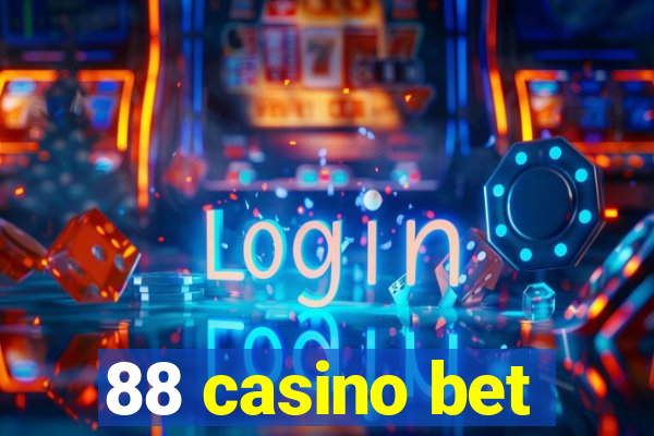 88 casino bet