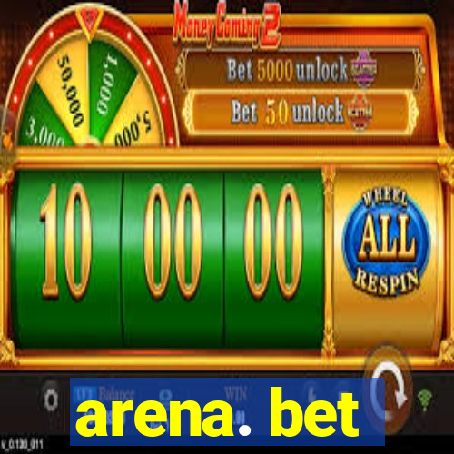 arena. bet