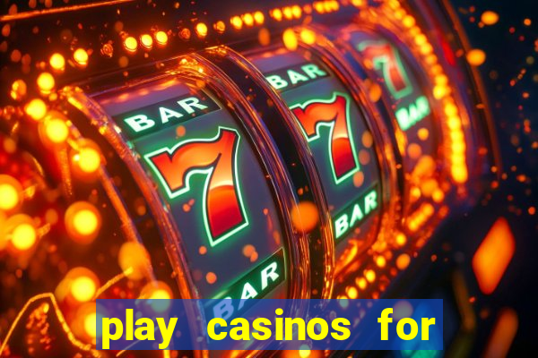 play casinos for real money