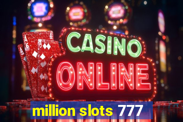 million slots 777