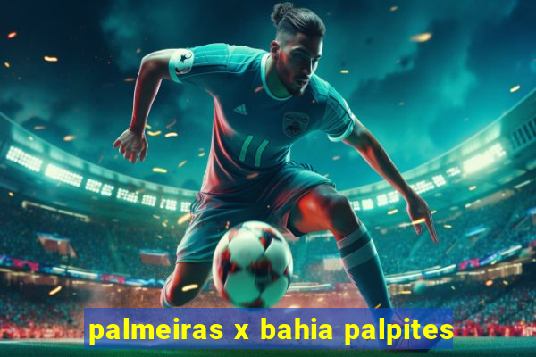 palmeiras x bahia palpites