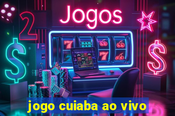 jogo cuiaba ao vivo