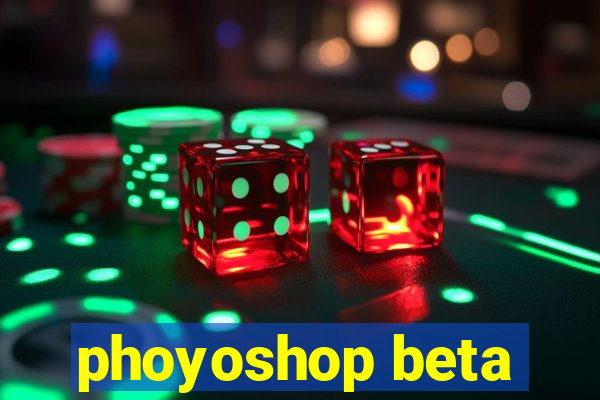 phoyoshop beta