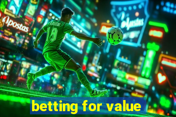 betting for value