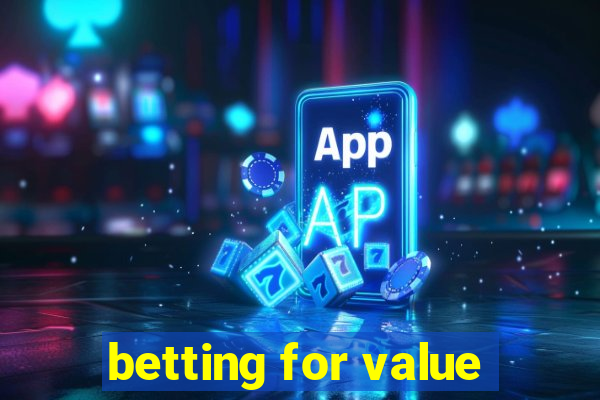 betting for value