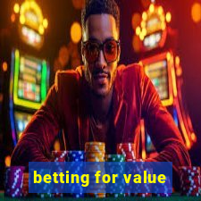 betting for value