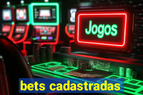 bets cadastradas