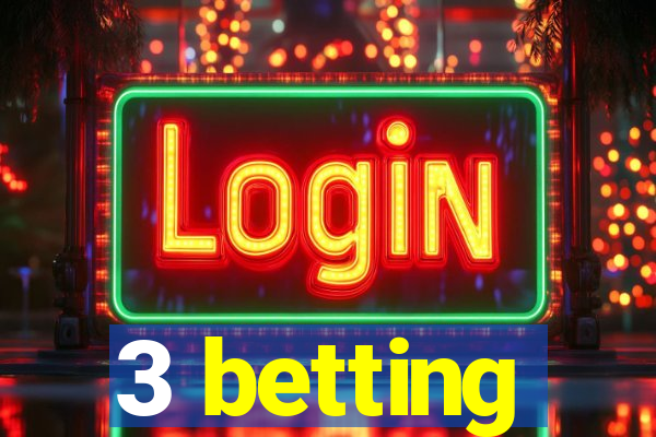 3 betting