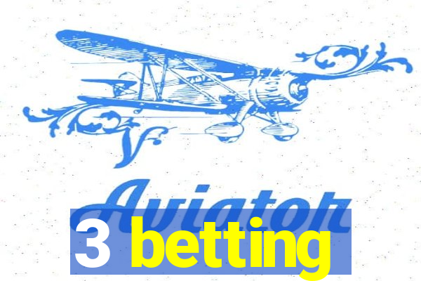 3 betting