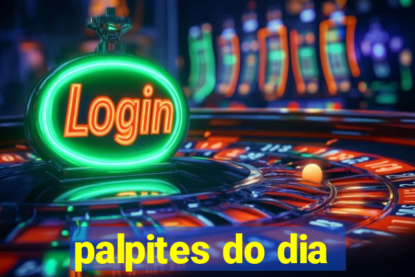 palpites do dia