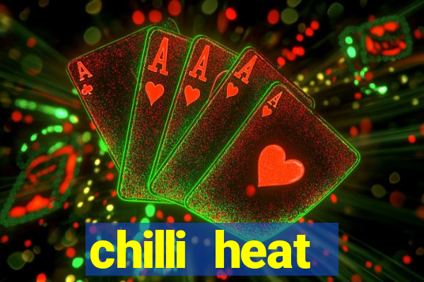 chilli heat megaways online slot