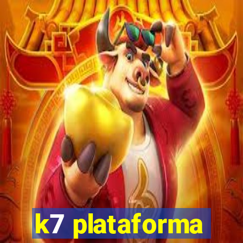 k7 plataforma