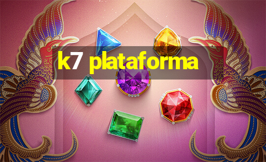 k7 plataforma