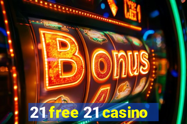 21 free 21 casino