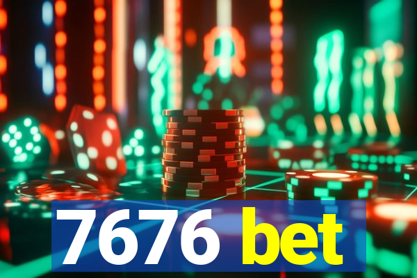 7676 bet