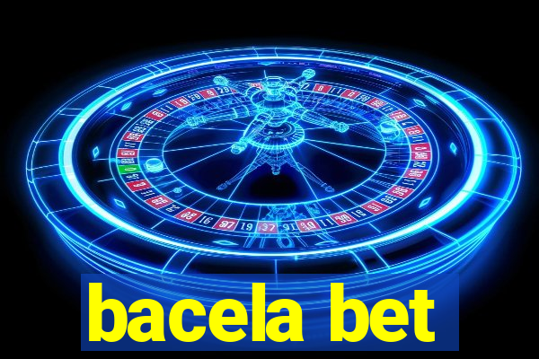 bacela bet