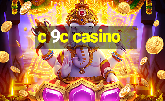 c 9c casino