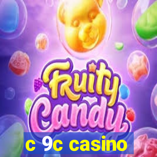 c 9c casino