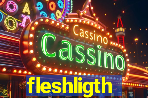 fleshligth