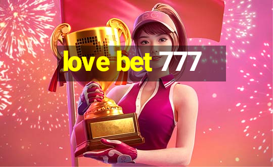 love bet 777