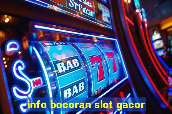 info bocoran slot gacor